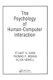 Card, Stuart K.: The Psychology of Human-Computer Interaction Card, Stuart K.: The Psychology of Human-Computer Interaction