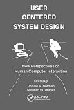 Norman, Donald: User Centered System Design: New Perspectives on Human-Computer Interaction