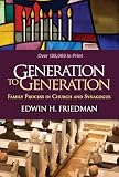 Friedman, Edwin H.: Generation to Generation: Family Process in Church and Synagogue