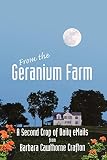 Crafton, Barbara Cawthorne: From the Geranium Farm: A Second Crop of Daily Emails