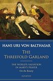 Balthasar, Hans Urs Von: Threefold Garland