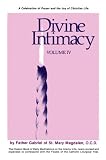 Gabriel, Fr: Divine Intimacy: The 18th Sunday in Ordinary Time to Advent Gabriel, Fr: Divine Intimacy: The 18th Sunday in Ordinary Time to Advent