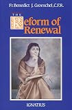 Groeschel, Benedict J.: Reform of Renewal
