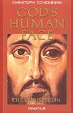 Schonborn, Christoph: God's Human Face: The Christ Icon