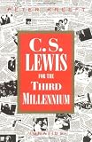 Kreeft, Peter: C.S. Lewis for the Third Millenium: Six Essays on the Abolition of Man