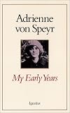 Speyr, Adrienne Von: My Early Years