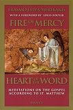Leiva-Merikakis, Erasmo: Fire of Mercy, Heart of the Word: Meditations on the Gospel According to Saint Matthew Leiva-Merikakis, Erasmo: Fire of Mercy, Heart of the Word: Meditations on the Gospel According to Saint Matthew