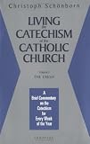 Kipp, David: Living the Catechism of the Catholic Church: The Creed