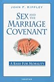 Kippley, John F.: Sex And The Marriage Covenant: A Basis for Morality
