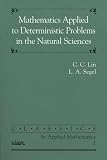 Lin, Chia-Ch-Iao: Mathematics Applied to Deterministic Problems in the Natural Sciences