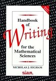 Higham, Nicholas J.: Handbook of Writing for the Mathematical Sciences Higham, Nicholas J.: Handbook of Writing for the Mathematical Sciences