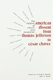 Hachey, Thomas: American Dissent from Thomas Jefferson to Cesar Chavez the Rhetoric of Reform and Revolution Hachey, Thomas: American Dissent from Thomas Jefferson to Cesar Chavez the Rhetoric of Reform and Revolution