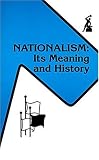Kohn, H.: Nationalism Its Meaning and History