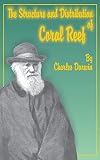 Darwin, Charles: The Structure and Distribution of Coral Reefs Darwin, Charles: The Structure and Distribution of Coral Reefs