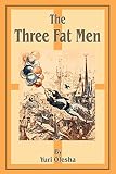 Yuri Olesha: The Three Fat Men