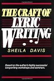 The Craft of Lyric Writing (0898791499) by Davis, Sheila Davis, Sheila: The Craft of Lyric Writing