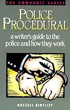Police Procedural: A Writer's Guide to the Police and How They Work (0898795966) by Bintliff, Russel L. Bintliff, Russel L.: Police Procedural: A Writer's Guide to the Police and How They Work