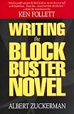 Zuckerman, Albert: Writing the Blockbuster Novel