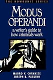 Corvasce, Mauro V.: Modus Operandi: A Writer's Guide to How Criminals Work