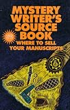 Borcherding, David H.: Mystery Writer's Sourcebook: Where to Sell Your Manuscripts Borcherding, David H.: Mystery Writer's Sourcebook: Where to Sell Your Manuscripts