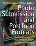 Willins, Michael: The Photographer's Market Guide to Photo Submission and Portfolio Formats Willins, Michael: The Photographer's Market Guide to Photo Submission and Portfolio Formats