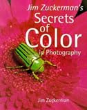 Zuckerman, Jim: Jim Zuckerman's Secrets of Color in Photography Zuckerman, Jim: Jim Zuckerman's Secrets of Color in Photography
