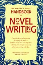 The Writer's Digest Handbook of Novel&hellip;