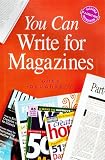 Daugherty, Greg: You Can Write for Magazines Daugherty, Greg: You Can Write for Magazines