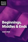 Kress, Nancy: Beginnings, Middles & Ends Kress, Nancy: Beginnings, Middles & Ends