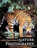 Zuckerman, Jim: Capturing Drama of Nature Photography Zuckerman, Jim: Capturing Drama of Nature Photography