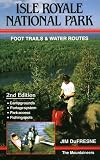 DuFresne, Jim: Isle Royale National Park: Foot Trails and Water Routes DuFresne, Jim: Isle Royale National Park: Foot Trails and Water Routes
