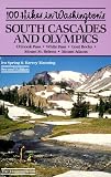Manning, Harvey: 100 Hikes in Washington's South Cascades and Olympics: Chinook Pass White Passs Goat Rocks Mount St. Helens Mount Adams Manning, Harvey: 100 Hikes in Washington's South Cascades and Olympics: Chinook Pass White Passs Goat Rocks Mount St. Helens Mount Adams
