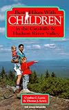 Lewis, Cynthia C.: Best Hikes With Children in the Catskills & Hudson River Valley Lewis, Cynthia C.: Best Hikes With Children in the Catskills & Hudson River Valley