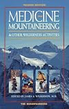 Wilkerson, James: Medicine for Mountaineering & Other Wilderness Activities Wilkerson, James: Medicine for Mountaineering & Other Wilderness Activities