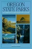 Bannan, Jan Gumprecht: Oregon State Parks: A Complete Recreation Guide Bannan, Jan Gumprecht: Oregon State Parks: A Complete Recreation Guide