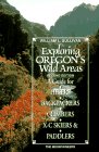 Sullivan, William L.: Exploring Oregon's Wild Areas: A Guide for Hikers, Backpackers, Xc Skiers and Paddlers Sullivan, William L.: Exploring Oregon's Wild Areas: A Guide for Hikers, Backpackers, Xc Skiers and Paddlers