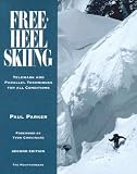 Parker, Paul: Free-Heel Skiing: Telemark and Parallel Techniques for All Conditions Parker, Paul: Free-Heel Skiing: Telemark and Parallel Techniques for All Conditions