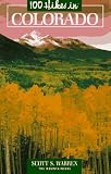 Warren, Scott S.: 100 Hikes in Colorado Warren, Scott S.: 100 Hikes in Colorado