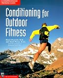 Musnick, David: Conditioning for Outdoor Fitness: A Comprehensive Training Guide Musnick, David: Conditioning for Outdoor Fitness: A Comprehensive Training Guide