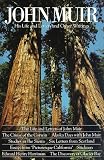 Muir, John: John Muir: His Life and Letters and Other Writings Muir, John: John Muir: His Life and Letters and Other Writings