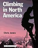 Jones, Chris: Climbing in North America Jones, Chris: Climbing in North America