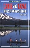 Jones, Philip N.: Canoe and Kayak Routes of Northwest Oregon Jones, Philip N.: Canoe and Kayak Routes of Northwest Oregon