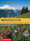 Spring, Ira: 100 Classic Hikes in Washington Spring, Ira: 100 Classic Hikes in Washington