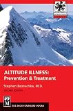 Bezruchka, Stephen: Altitude Illness: Prevention & Treatment Bezruchka, Stephen: Altitude Illness: Prevention & Treatment
