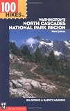 Manning, Harvey: 100 Hikes in Washington's North Cascades National Park Region Manning, Harvey: 100 Hikes in Washington's North Cascades National Park Region