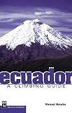 Brain, Yossi: Ecuador: A Climbing Guide Brain, Yossi: Ecuador: A Climbing Guide