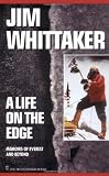 Whittaker, Jim: A Life on the Edge: Memoirs of Everest and Beyond