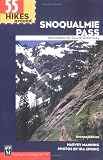 Manning, Harvey: 55 Hikes Around Snoqualmie Pass: Mountains to Sound Greenway Manning, Harvey: 55 Hikes Around Snoqualmie Pass: Mountains to Sound Greenway