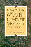 Osburn, Carroll D.: Essays on Women in Earliest Christianity