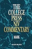 Black, Allen: The College Press Niv Commentary: Mark Black, Allen: The College Press Niv Commentary: Mark